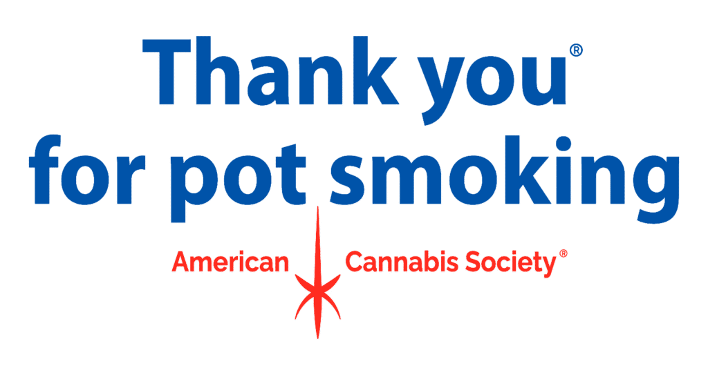 Thank You For Pot Smoking cannabis advocacy campaign by the American Cannabis Society